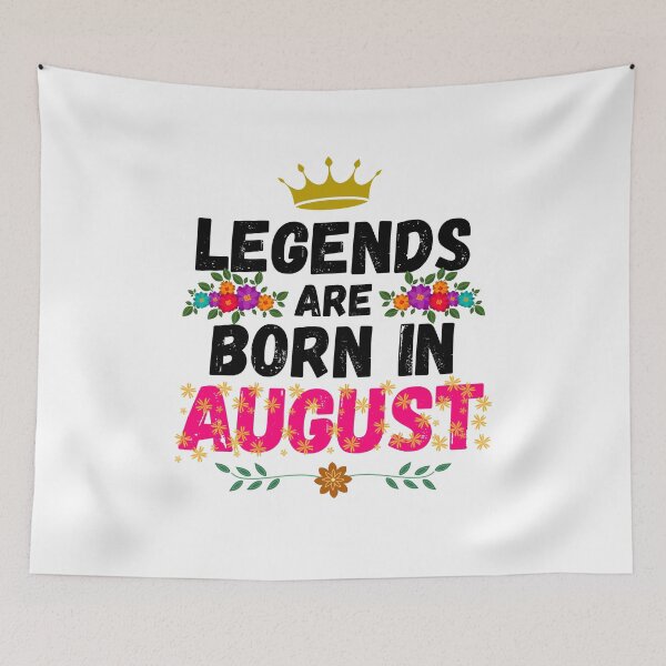 Item preview, legends are born in august designed and sold by ronaldsonou.