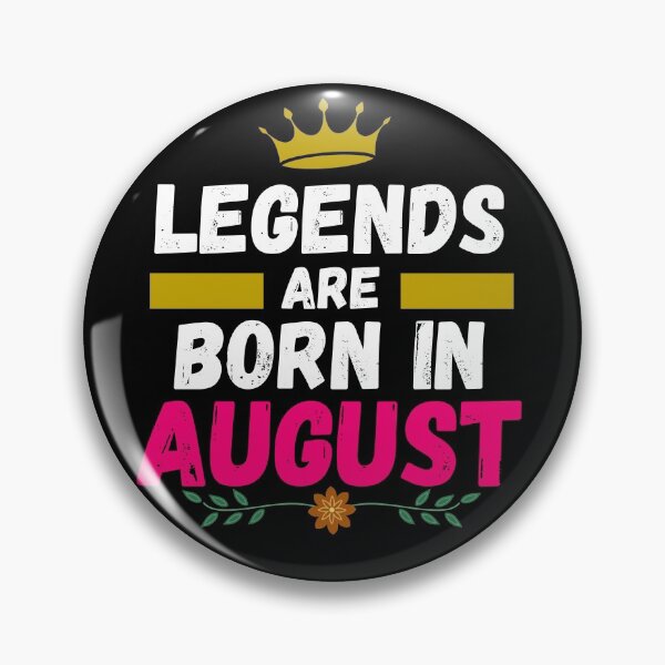 Item preview, legends are born in august designed and sold by ronaldsonou.
