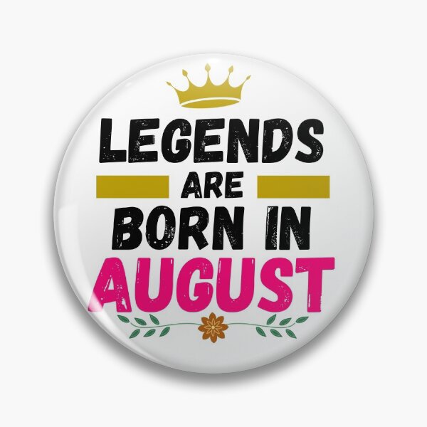 Item preview, legends are born in august designed and sold by ronaldsonou.