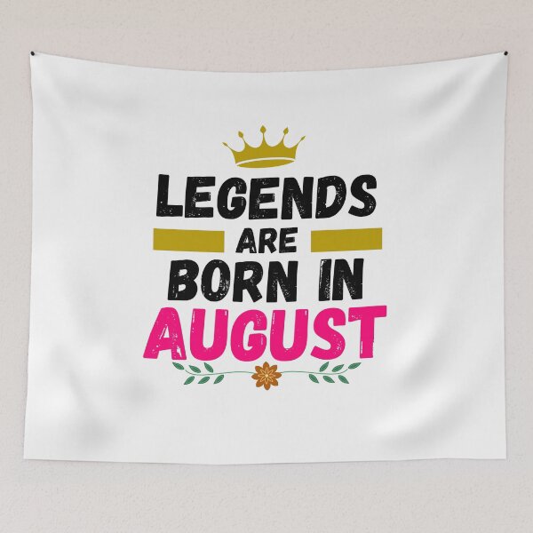 Item preview, legends are born in august designed and sold by ronaldsonou.