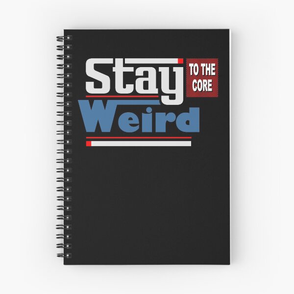 Item preview, Stay Weird To The Core designed and sold by scooterbaby.