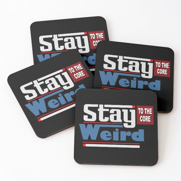 Item preview, Stay Weird To The Core designed and sold by scooterbaby.
