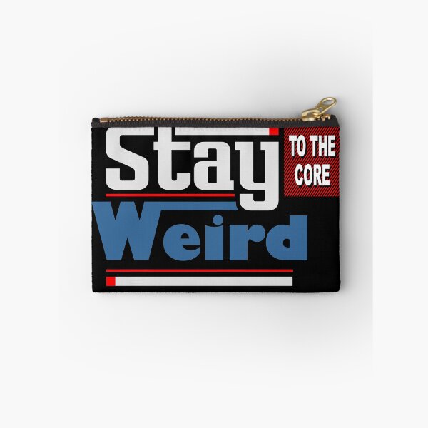 Item preview, Stay Weird To The Core designed and sold by scooterbaby.