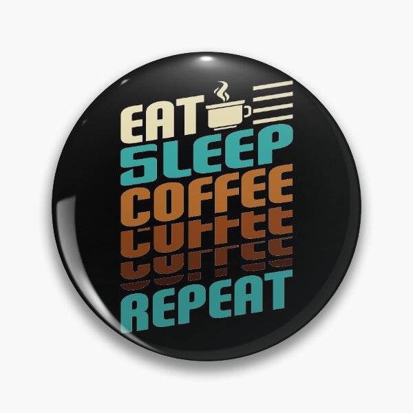 Item preview, Eat sleep coffee repeat designed and sold by AEGMEDIA.