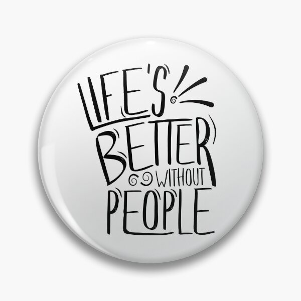 Item preview, Life's Better without People designed and sold by cfspider.
