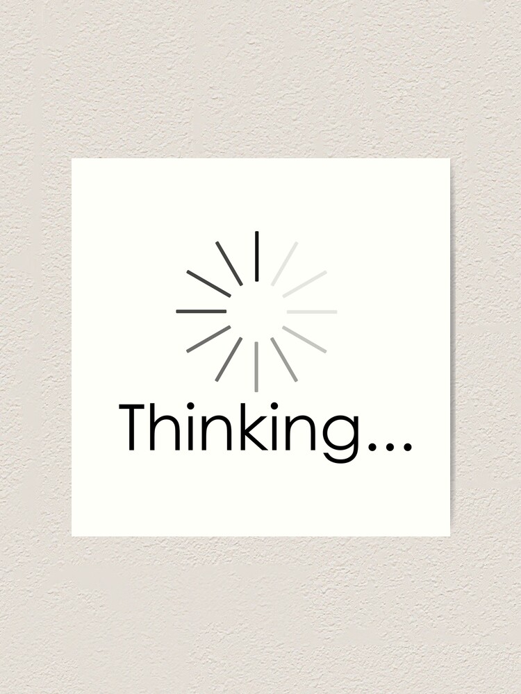"Thinking Funny Thinking Cap Loading Symbol 2" Art Print by