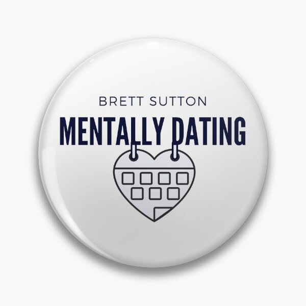 Artikelvorschau, Mental Dating Brett Sutton entworfen und verkauft von sabirlhc.