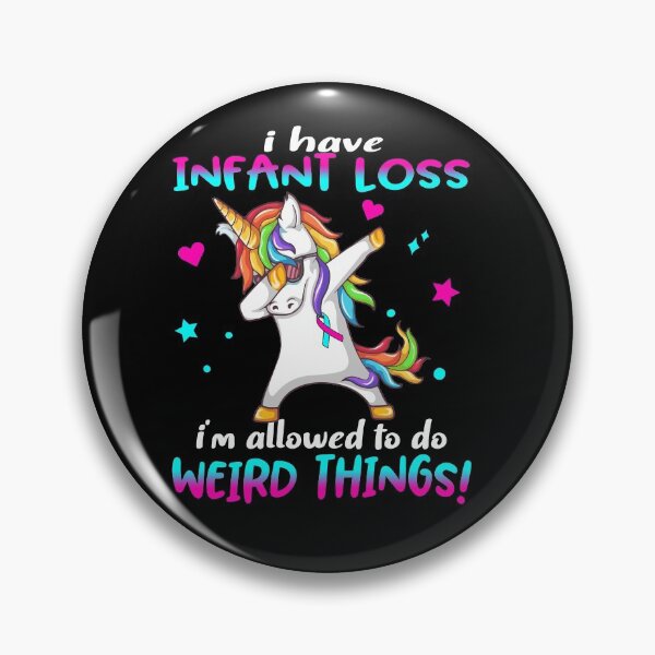 Item preview, Infant Loss Warrior I'm Allowed To Do Weird Things designed and sold by Brad-FI.