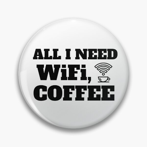 Item preview, ALL I NEED WiFi, COFFEE designed and sold by kh0l0d.