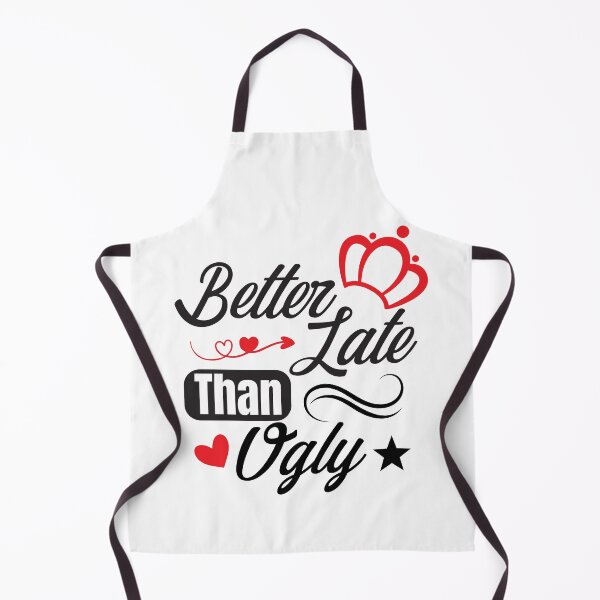 Item preview, Better Late Than Ugly designed and sold by TH3--DESIGNER.