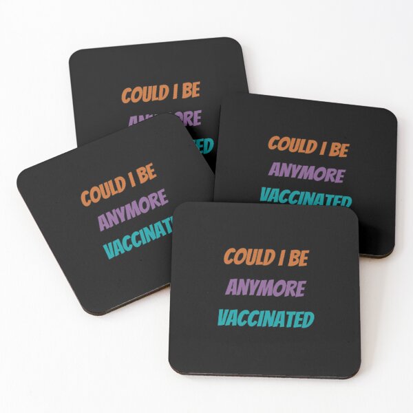 Item preview, Could I Be Anymore Vaccinated designed and sold by Artistive.