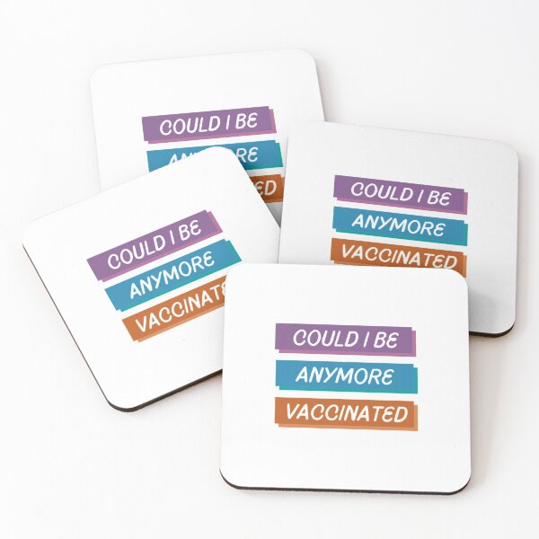 Item preview, Could I Be Anymore Vaccinated designed and sold by Artistive.