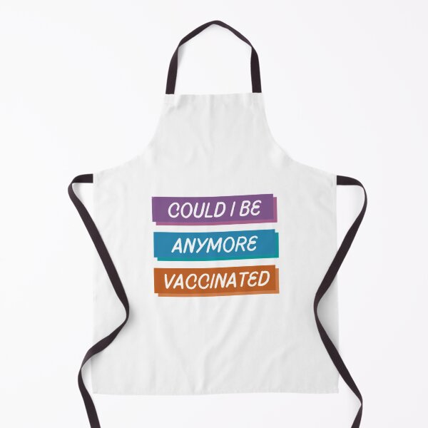 Item preview, Could I Be Anymore Vaccinated designed and sold by Artistive.