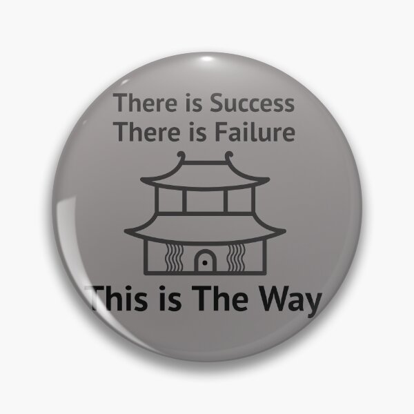 Item preview, THERE IS SUCCESS THERE IS FAILURE THIS IS THE WAY designed and sold by CoopClothing.