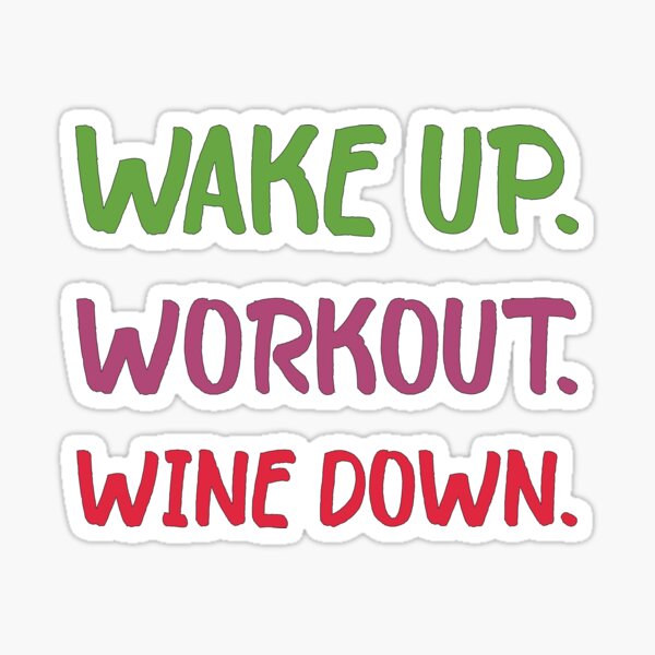 Wake Up Workout Wine Down t-shirt, Funny Gym Tee
