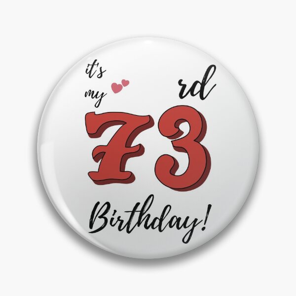 Item preview, It's My 73rd Birthday quote designed and sold by WayneTower.