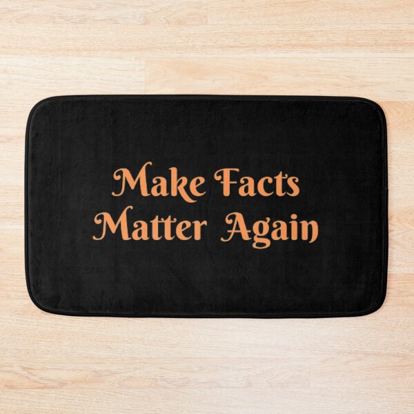 Item preview, Make Facts Matter Again designed and sold by Artistive.