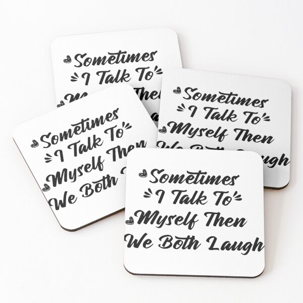 Item preview, Sometimes I Talk To Myself Then We Both Laugh Funny Sarcastic Saying designed and sold by Tema EL.