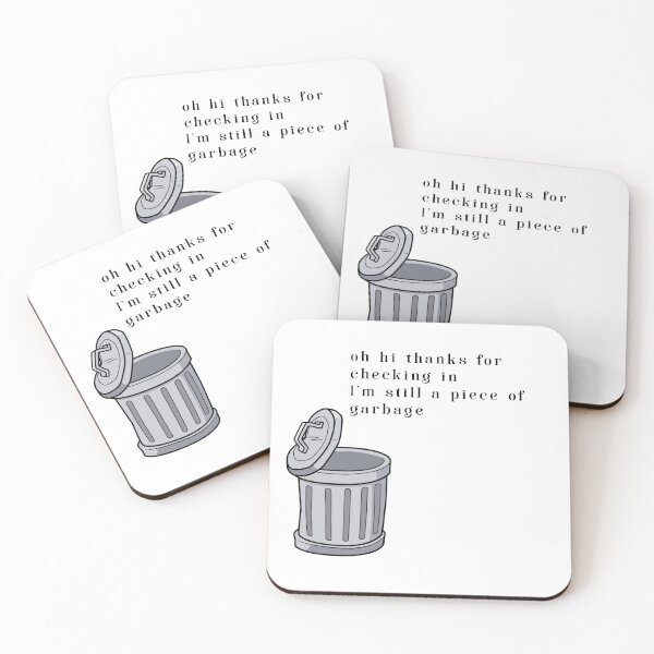 Item preview, Oh hi thanks for checking in I'm still a piece of garbage designed and sold by simpleemen.