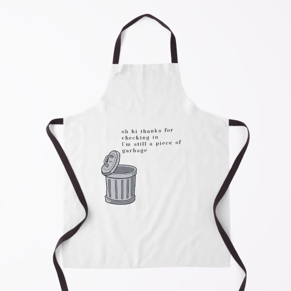 Item preview, Oh hi thanks for checking in I'm still a piece of garbage designed and sold by simpleemen.