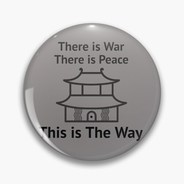 Item preview, THERE IS WAR THERE IS PEACE THIS IS THE WAY  designed and sold by CoopClothing.