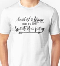 Soul of a gypsy Heart of a hippie Spirit of a fairy Vintage Inspirational text Unisex T-Shirt