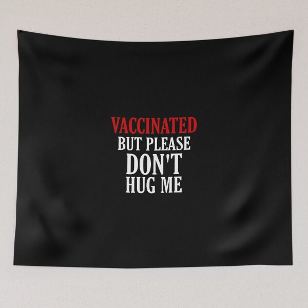 Item preview, Vaccinated But Please Dont Hug Me Funny Quote designed and sold by medbouk1.