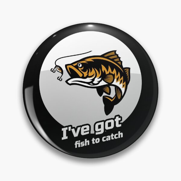 Item preview, I've Got Fish To Catch designed and sold by SweetLouiseTees.
