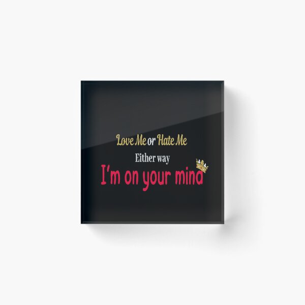 Item preview, Love Me or Hate Me. Either way, I’m on your mind designed and sold by bero4.