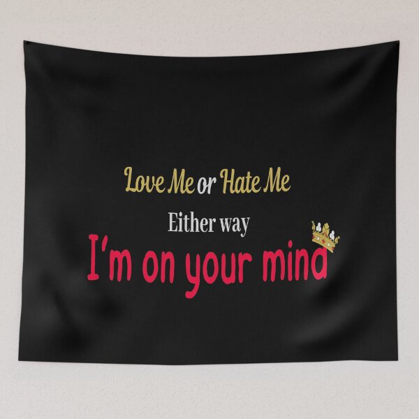 Item preview, Love Me or Hate Me. Either way, I’m on your mind designed and sold by bero4.