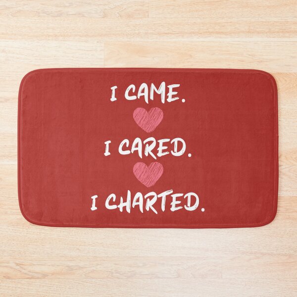 Item preview, I came I cared I charted funny quote design for nurses & nursing students, nurse hospital rules designed and sold by Decconer.