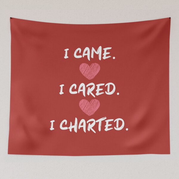 Item preview, I came I cared I charted funny quote design for nurses & nursing students, nurse hospital rules designed and sold by Decconer.