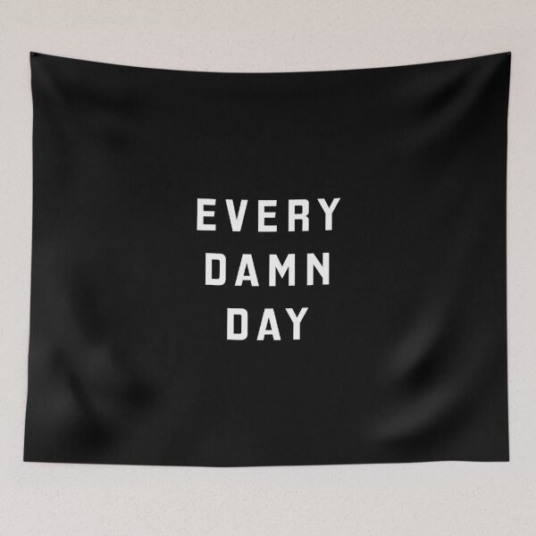 Item preview, Every Damn Day designed and sold by directgifts.