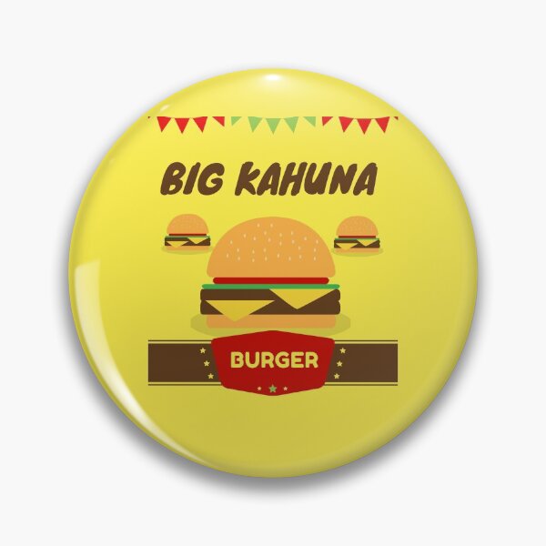 Item preview, big kahuna burger designed and sold by fhodgson.
