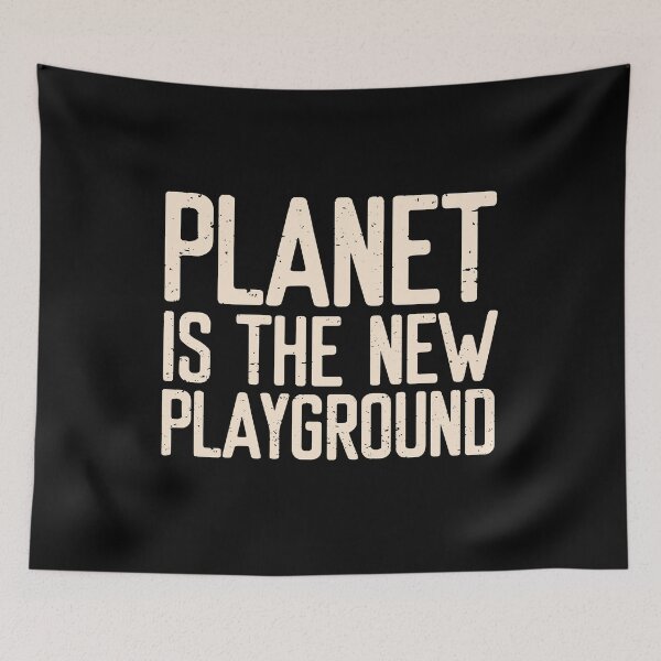Item preview, Planet Is The New Playground  designed and sold by FriendsList.