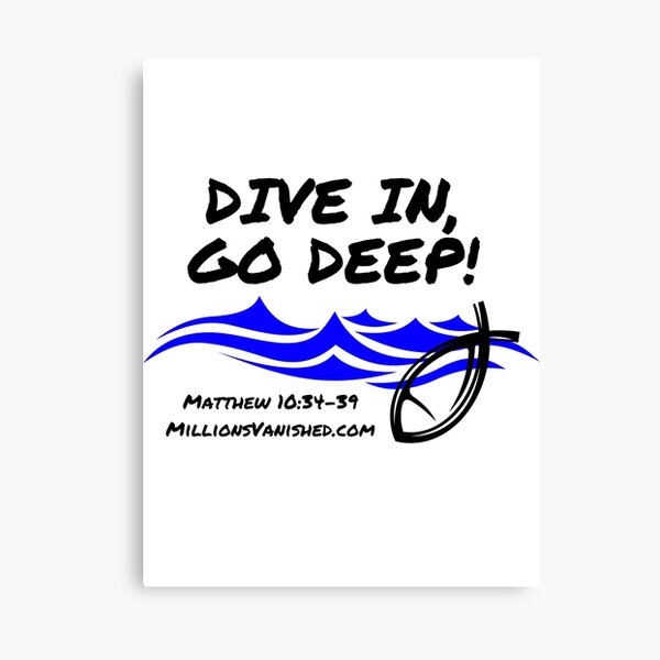 Dive In Go Deep! - Christian Canvas Print