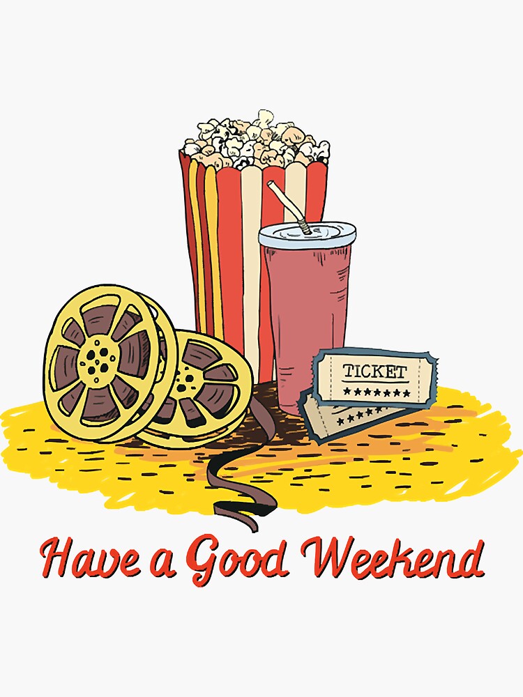 have-a-good-weekend-sticker-for-sale-by-dufordwyley-redbubble