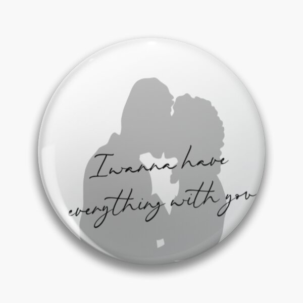 Item preview, "I wanna have everything with you" | One Tree Hill Quote  designed and sold by samantha167.