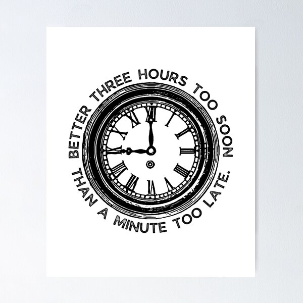Item preview, Better three hours too soon than a minute too late. Shakespeare Quote Theatre designed and sold by violet-hope.