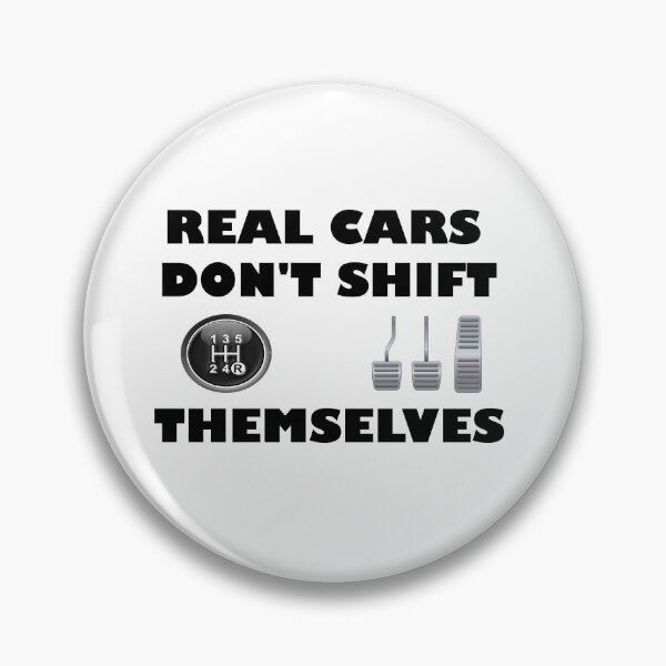 Item preview, REAL CARS DONT SHIFT THEMSELVES designed and sold by DomGDesign.