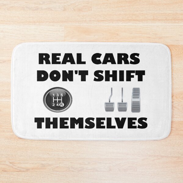 Item preview, REAL CARS DONT SHIFT THEMSELVES designed and sold by DomGDesign.