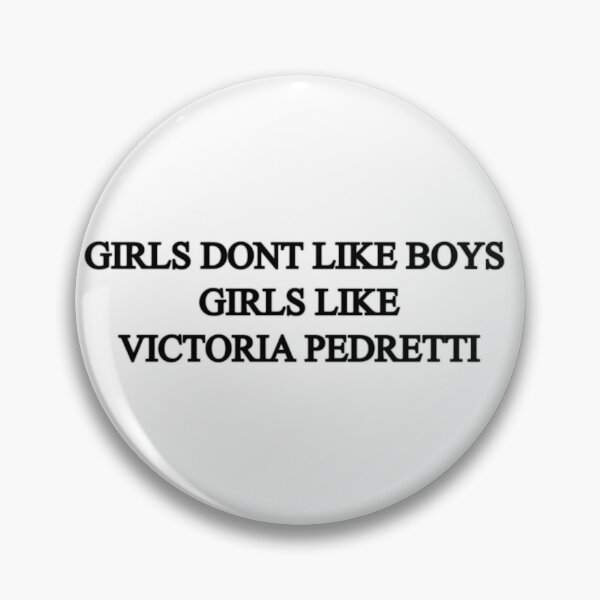 Item preview, Girls don't like boys - Victoria Pedretti design designed and sold by DMBurton.