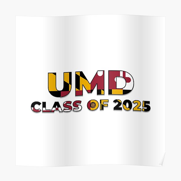 "UMD Class of 2025 Maryland Terps " Poster by dhormiga Redbubble