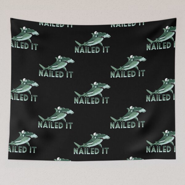 Item preview, Funny Hammerhead Shark Week Nailed It Novelty Gift  designed and sold by Nishanth49.