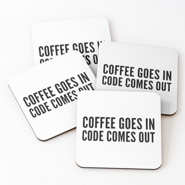 Item preview, Coffee goes in code comes out designed and sold by QuoteSimplez.