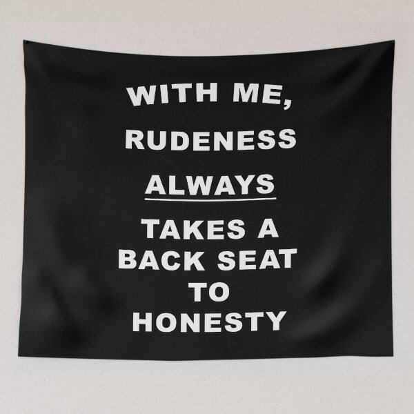 Item preview, Rudeness and Honesty designed and sold by janraydesigns.