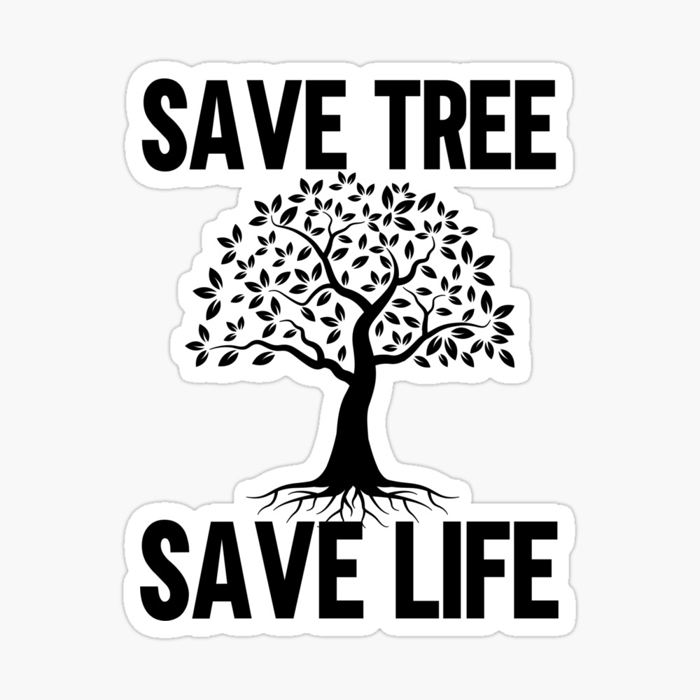 SAVE TREE SAVE LIFE 