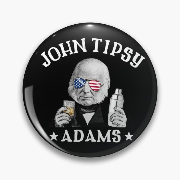 Artikelvorschau, John Tipsy Adams President John Quincy Adams 4th Of July Gear entworfen und verkauft von DynamicDesign.