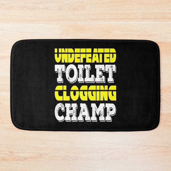 Item preview, Undefeated Toilet Clogging Champ Funny Quotes For Men Boys designed and sold by BargerStore.