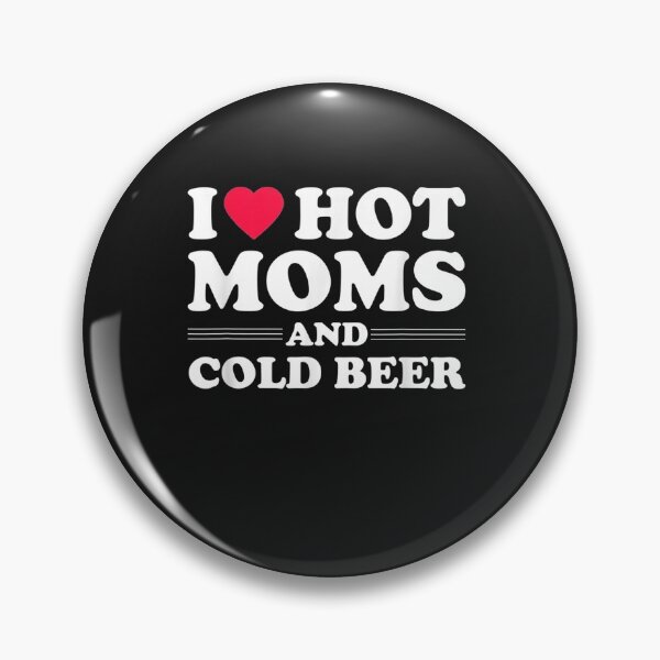 Artikelvorschau, I Heart Hot Moms, I Love Hot Moms Funny Beer Drinking Milf T-Shirt entworfen und verkauft von Open-Brisbane.